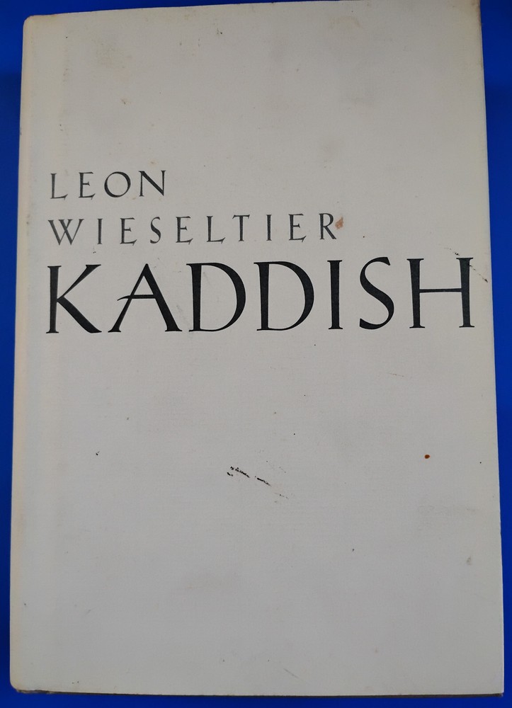 Kaddish – Hardcover By Wieseltier, Leon – VERY GOOD