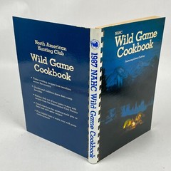 1986 NAHC Wild Game Cookbook North American Hunting Club Camp Cooking Vintage