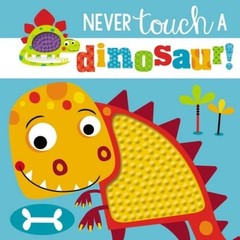 Never Touch a Dinosaur! – Board book By Greening, Rosie – GOOD