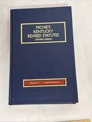 Kentucky Revised Statutes: Official Edition Vol 17• Chapters 500-645 (1999)