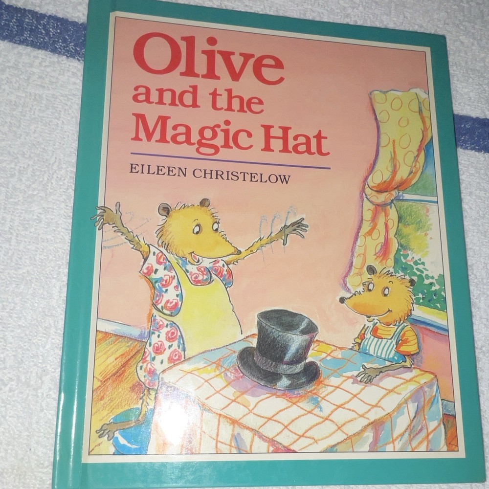 Olive and the Magic Hat Eileen Christelow Hardcover Ages 4-8 Illustrated