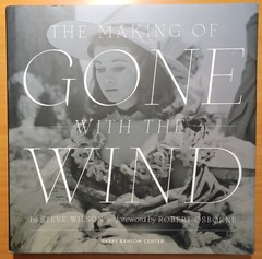 The Making of Gone with the Wind / Steve Wilson / Hardcover