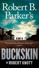 Robert B. Parker’s Buckskin (A Cole and Hitch Novel) – Paperback – GOOD
