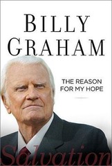 The Reason for My Hope: Salvation – 0849947618, hardcover, Billy Graham