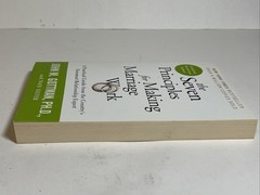 Seven Principles for Making Marriage Work : A Practical Guide from the Country’s