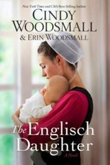 The Englisch Daughter: A Novel – Paperback By Woodsmall, Cindy – GOOD