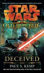 Deceived: Star Wars Legends (the Old Republic) by Paul S Kemp: Used