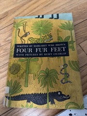 Four Fur Feet by Margaret Wise Brown