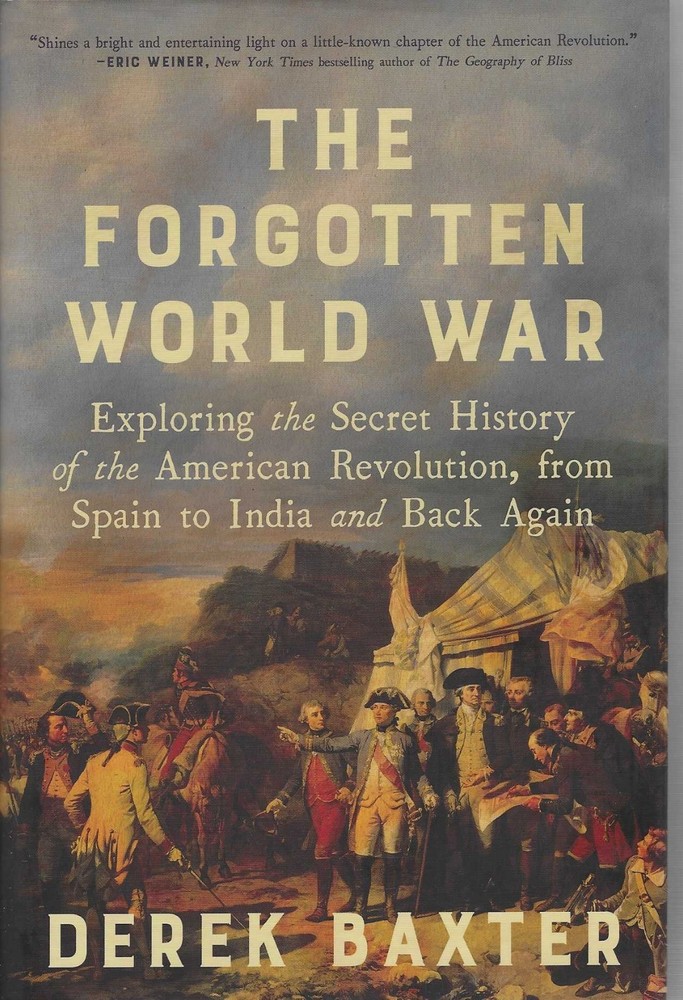Forgotten World War : Exploring the Secret History of the American Revolution