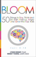Bloom: 50 Things to Say, Think, and Do with Anxious, Angry, and Over-the- – GOOD