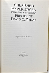 CHERISHED EXPERIENCES, FROM THE WRITINGS OF PRESIDENT By David Oman Mckay HC 197