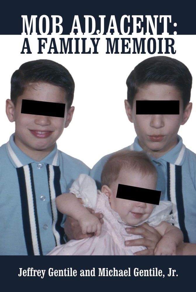Mob Adjacent: Mob Adjacent: A Family Memoir — Expanded Edition