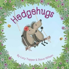 Hedgehugs By Steve Wilson, Lucy Tapper