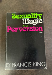 Sexuality, Magic and Perversion by Francis King – PB/1974/Good+