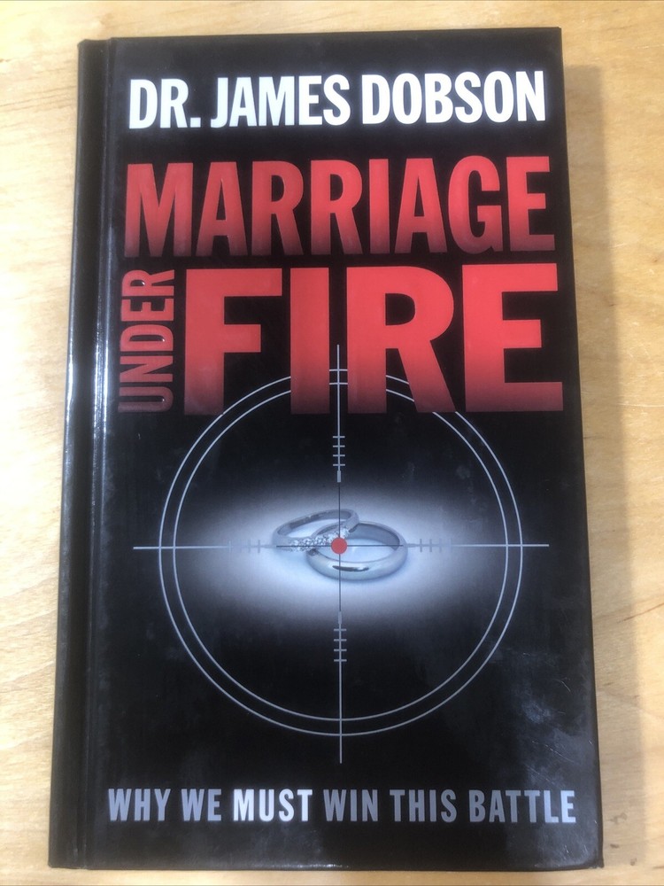 Marriage under Fire : Why We Must Win This Battle by James C. Dobson (2004)
