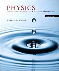 Physics for Scientists and Engineers: Volume 1 (Chapters 1-15) Chapters 1-15…