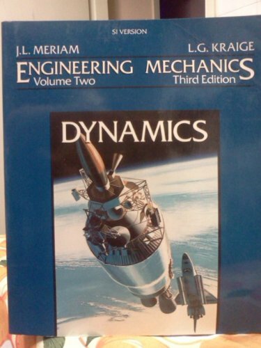 Engineering Mechanics: Dynamics : Si/International Version By J.
