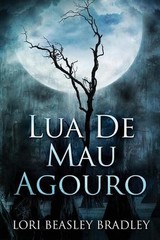 Lua De Mau Agouro by Lori Beasley Bradley (Portuguese) Paperback Book