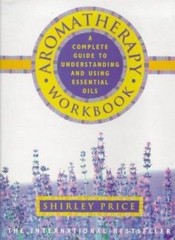 The Aromatherapy Workbook: Understandin- 9780722526453, paperback, Shirley Price