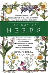 The Way of Herbs: Fully Updated with the Latest Developments in Herbal Scien…
