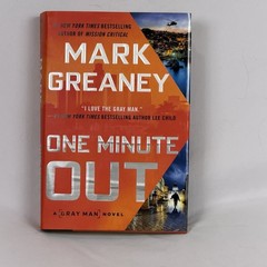 One Minute Out A Gray Man Novel Mark Greaney Hardcover Very Good