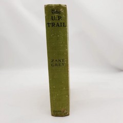 The U.P. Trail Zane Grey Vintage Western Fiction Grosset & Dunlap Hardcover