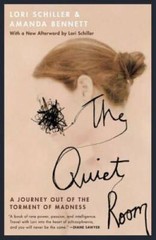 The Quiet Room: A Journey Out of the Torment of Madness – Paperback – GOOD