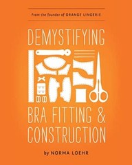 Demystifying Bra Fitting and Construction, Loehr 9780989246118 Free Shipping-,