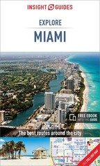 Insight Guides Explore Miami (Travel Guide with Free eBook) (Insight Explore…