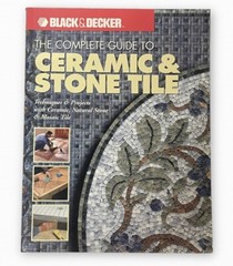 Complete Guide To Ceramic & Stone Tile Techniques & Projects with Ceramics NEW