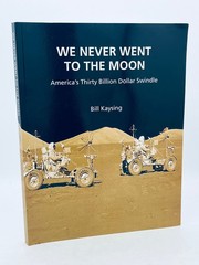 We Never Went to the Moon America’s Thirty Billion Dollar Swindle – Bill Kaysing