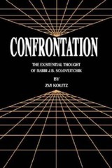 Confrontation: The Existential Thought of Rabbi J. B. Soloveitchik – VERY GOOD