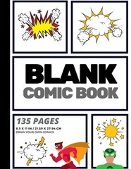 Blank Comic Book: Create Your Own Comic Strip, Blank Comic Panels, 135 Pages…