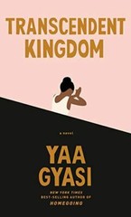 Transcendent Kingdom – Paperback By Gyasi, Yaa – GOOD