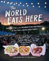 John Wang Storm Garner The World Eats Here (Paperback)