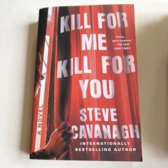 Steve Cavanagh / Kill for Me, Kill for You Atria Books Thriller 2023