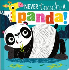 Never Touch a Panda! – Board book By Make Believe Ideas Ltd. – ACCEPTABLE
