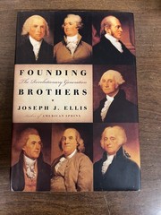 Founding Brothers by Joseph J. Ellis, Hardcover, 2000, First Edition