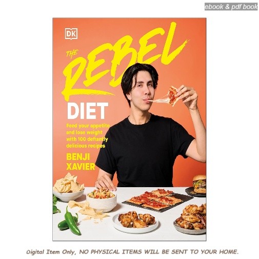The Rebel Diet: Feed Your Appetite and Lose Weig, Benji Xavier 2026