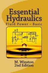 Essential Hydraulics : Fluid Power – Basic 2nd Edition by M. Winston