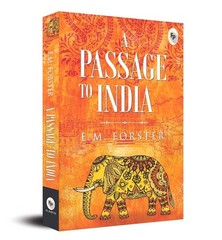A Passage To India Paperback by E. M. Forster (Author)