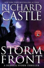 Storm Front: A Derrick Storm Thriller – Hardcover By Castle, Richard – GOOD