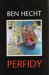 PERFIDY By Ben Hecht – Hardcover *Excellent Condition*
