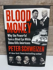 Blood Money: Why the Powerful Turn a Blind Eye While China Kills Americans