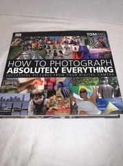 Photograph How To Absolutely Everything Tom Ang First Edition 2007 Hardcover