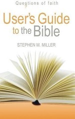 Users Guide to the Bible; Question- 1598561383, Stephen M Miller, paperback, new