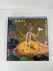Devi The Great Goddess : Female Divinity in South Asian Art