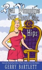 Real Vampires Say Read My Hips by Bartlett, Gerry