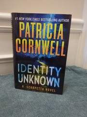 Identity Unknown (Kay Scarpetta) Hardcover – October 8, 2024 by Patricia Cornwel