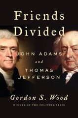 Friends Divided : John Adams and Thomas Jefferson Hardcover Gordo